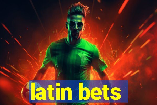 latin bets